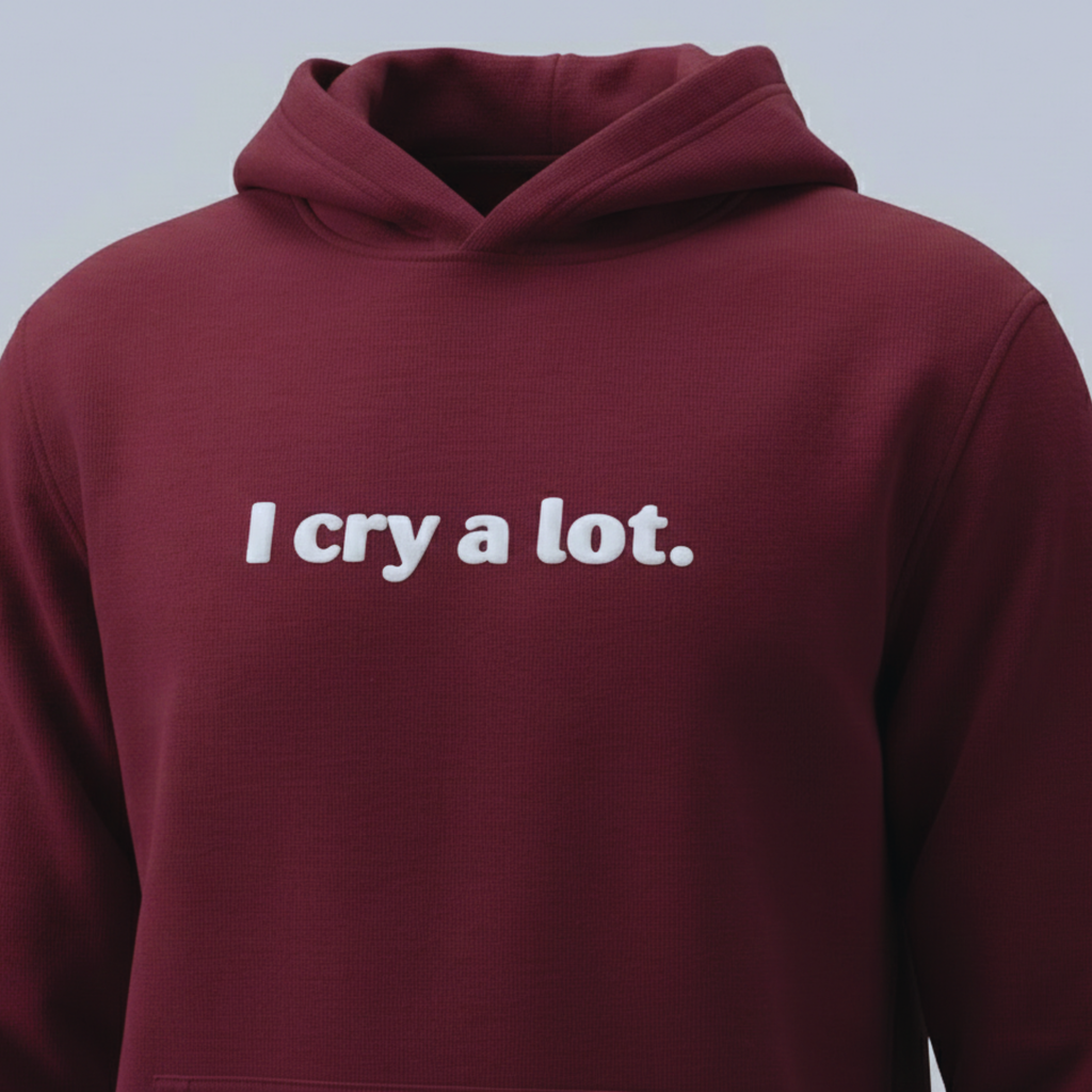 I CRY ALOT HOOD